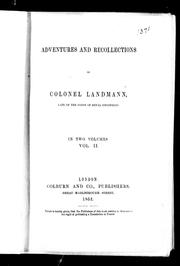 Cover of: Adventures and recollections of Colonel Landmann, late of the Corps of Royal Engineers