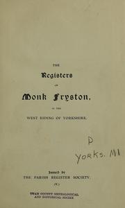 Cover of: The registers of Monk Fryston by Monk Fryston, Eng. Parish.