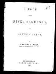Cover of: A tour to the river Saguenay in Lower Canada | Lanman, Charles