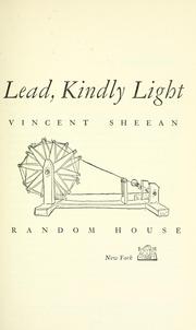 Cover of: Lead, kindly light: Gandhi & the way to peace