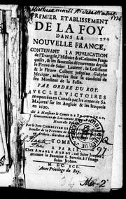 Cover of: Premier etablissement de la foy dans la Nouvelle France by Chrétien Le Clercq
