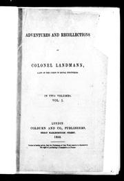 Adventures and recollections of Colonel Landmann, late of the Corps of Royal Engineers by George Landmann
