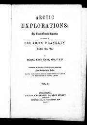 Cover of: Arctic explorations: the second Grinnell expedition in search of Sir John Franklin, 1853, '54, '55