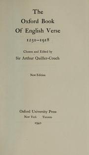 Cover of: The Oxford book of English verse, 1250-1918 by chosen and edited by Sir Arthur Quiller-Couch.