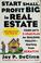 Cover of: Start small, profit big in real estate