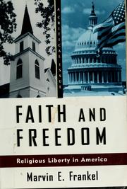 Cover of: Faith and freedom by Marvin E. Frankel