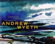 Cover of: Unknown terrain: the landscapes of Andrew Wyeth