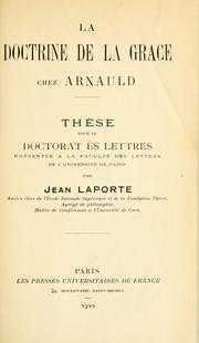 Cover of: La doctrine de la grâce chez Arnauld ...