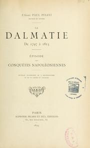 La Dalmatie de 1797 à 1815 by Paul Pisani