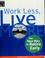 Cover of: Work less, live more