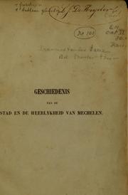 Cover of: Geschiedenis van de stad en de heerlykheid van Mechelen