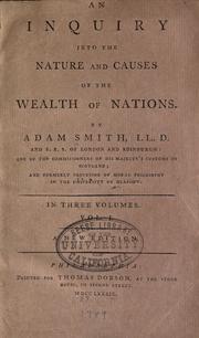 An inquiry into the nature and causes of the wealth of nations by Adam Smith