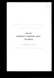 Cover of: Certain Shamanistic ceremonies among the Ojibwas by Harlan I. Smith, Harlan I. Smith