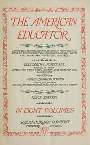 Cover of: The American educator: completely remodelled and rewritten from original text of the New practical reference library, with new plans and additional material.