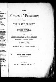 Cover of: The pirates of Penzance, or, The slave of duty: comic opera