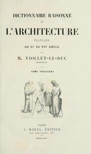 Cover of: Dictionnaire raisonné de l'architecture française du XIe au XVIe siècle by Eugène-Emmanuel Viollet-le-Duc