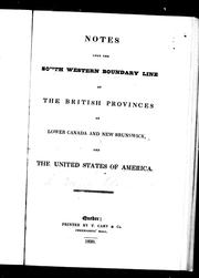 Notes upon the south western boundary line of the British provinces of Lower Canada and New Brunswick and the United States of America by Andrew Stuart