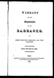 Cover of: Warrant for the regulation of the barracks in Great Britain, Ireland, and the colonies: dated 16th March, 1824