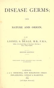 Cover of: Disease germs, their nature and origin by Lionel S. Beale