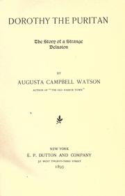 Cover of: Dorothy the puritan by Watson, Augusta Campbell