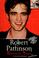 Cover of: Robert Pattinson