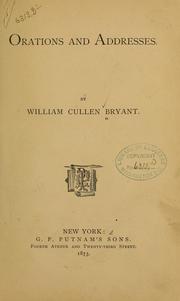 Orations and addresses by William Cullen Bryant