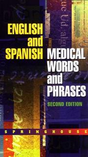 Cover of: English and Spanish Medical Words and Phrases by Springhouse Publishing Co. Staff, Springhouse Publishing Co. Staff