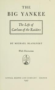 Cover of: The big Yankee: the life of Carlson of the raiders