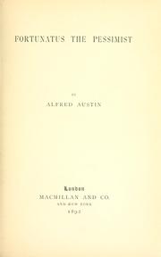 Cover of: Fortunatus the pessimist ... by Austin, Alfred