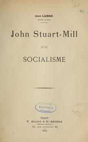 Cover of: John Stuart-Mill et le socialisme by Jean Lubac, Jean Lubac