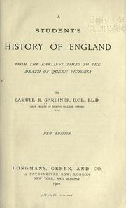 Cover of: A student's history of England from the earliest times to the death of Queen Victoria