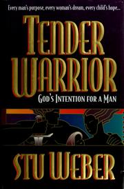 Cover of: Tender warrior: God's intention for a man