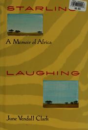 Cover of: Starlings laughing: a memoir of Africa