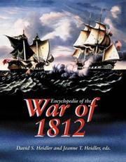 Cover of: Encyclopedia of the War of 1812 by David S. Heidler and Jeanne T. Heidler, editors.