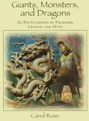 Cover of: Giants, monsters, and dragons: an encyclopedia of folklore, legend, and myth