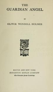 Cover of: The guardian angel by Oliver Wendell Holmes, Sr.