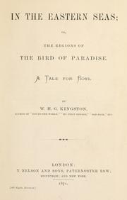 Cover of: In the eastern seas: or the regions of the bird of paradise. A tale for boys.