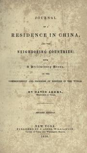 Cover of: Journal of a residence in China, and the neighboring countries: with a preliminary essay, on the commencement and progress of missions in the world