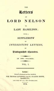 Cover of: The letters of Lord Nelson to Lady Hamilton: with a supplement of interesting letters