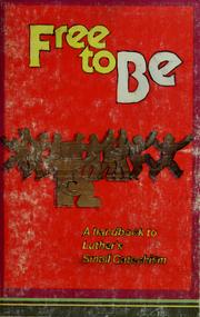 Cover of: Free to be by James Arne Nestingen