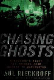 Cover of: Chasing Ghosts: A Soldier's Fight for America from Baghdad to Washington