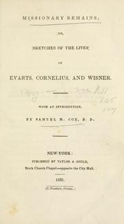 Cover of: Missionary remains; or, Sketches of the lives of Evarts, Corneluis, and Wisner