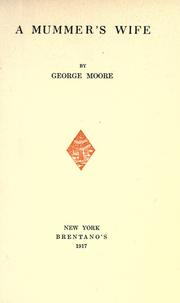 Cover of: A mummer's wife by George Moore