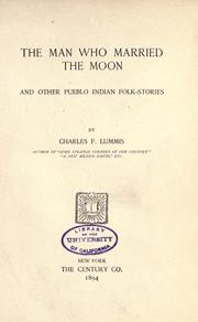 Cover of: The man who married the moon: and other Pueblo Indian folk-stories