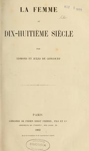 Cover of: La femme au dix-huitième siècle by Edmond de Goncourt