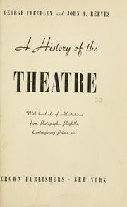 Cover of: A history of the theatre by George Freedley