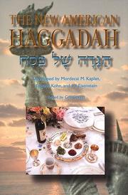 Cover of: The new American Haggadah by developed by Mordecai M. Kaplan, Eugene Kohn, and Ira Eisenstein for the Jewish Reconstructionist Foundation ; edited by Gila Gevirtz.