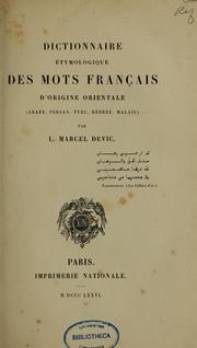 Cover of: Dictionnaire étymologique des mots français d'origine orientale by L. Marcel Devic
