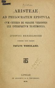 Cover of: Ad Philocratem epistula; cum ceteris de origine versionis 70 interpretum testimoniis.  Ludovici Mendelssohn schedis usus edidit Paulus Wendland