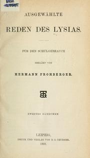 Cover of: Ausgewählte Reden: Für den Schulgebrauch erklärt von Hermann Frohberger.  2. Aufl., bearb. von Gustav Gebauer